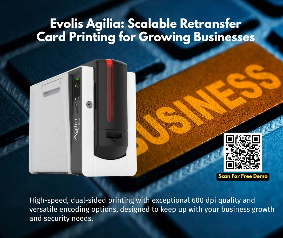 Evolis Agilia: Scalable Card Printing for Growing Businesses