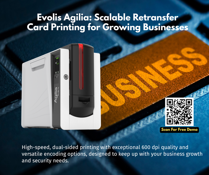 Evolis Agilia: Scalable Card Printing for Growing Businesses