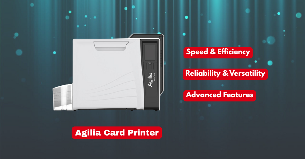 Why the Evolis Agilia is the Ultimate High-Volume ID Card Printer
