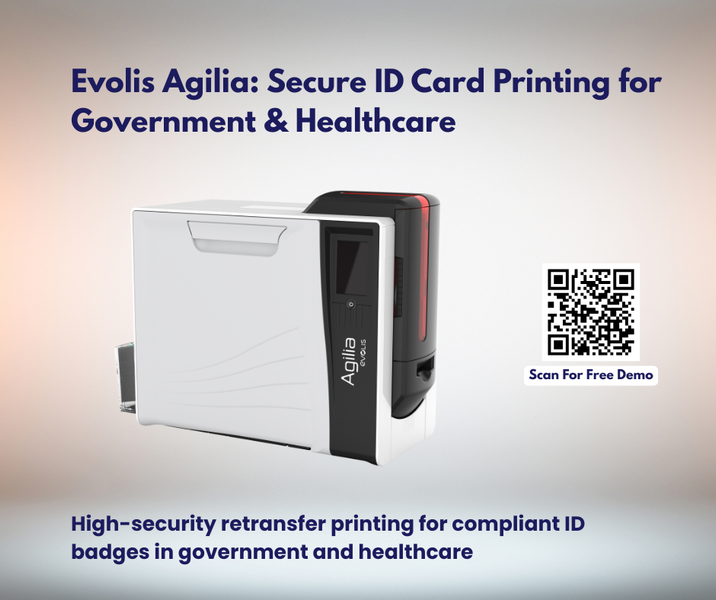 Evolis Agilia: Secure ID Card Printing for Government & Healthcare
