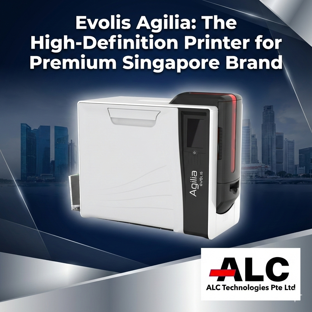 Evolis Agilia: The High-Definition Printer for Premium Singapore Brand