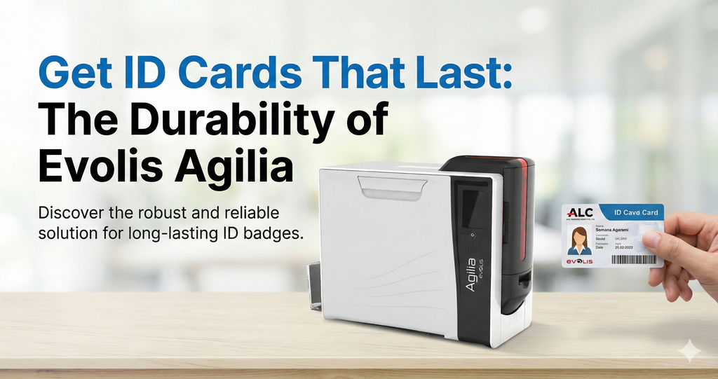 Get ID Cards That Last: The Durability of Evolis Agilia