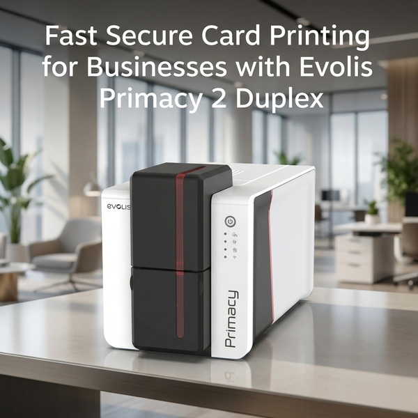 Fast Secure Card Printing for Businesses with Evolis Primacy 2 Duplex