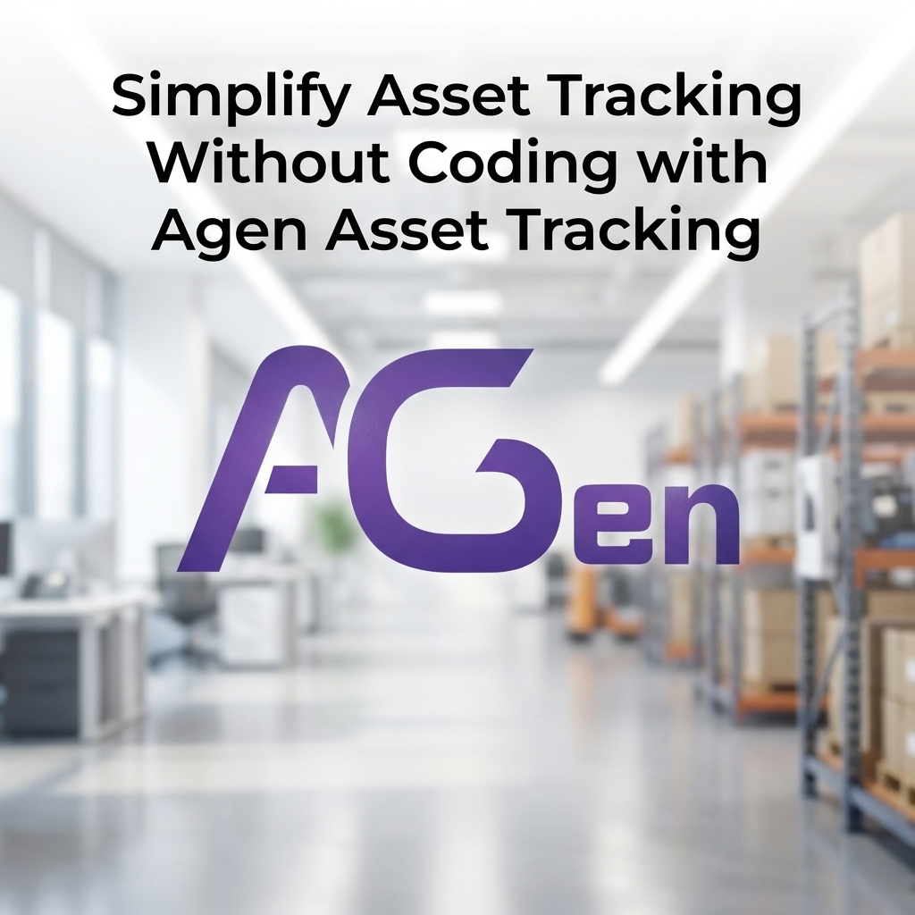 Simplify Asset Tracking Without Coding with Agen Asset Tracking