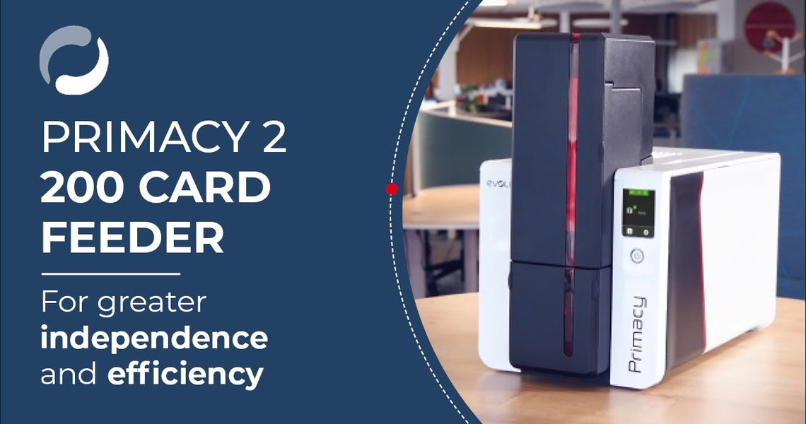 Introducing the Primacy 2 Card Printer's Feature - 200 Card Feeder!