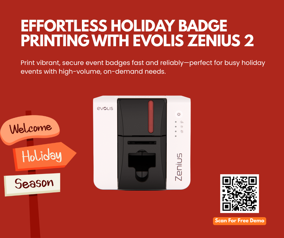 Evolis Zenius 2 Card Printer: Efficient Holiday Event Badge Printing
